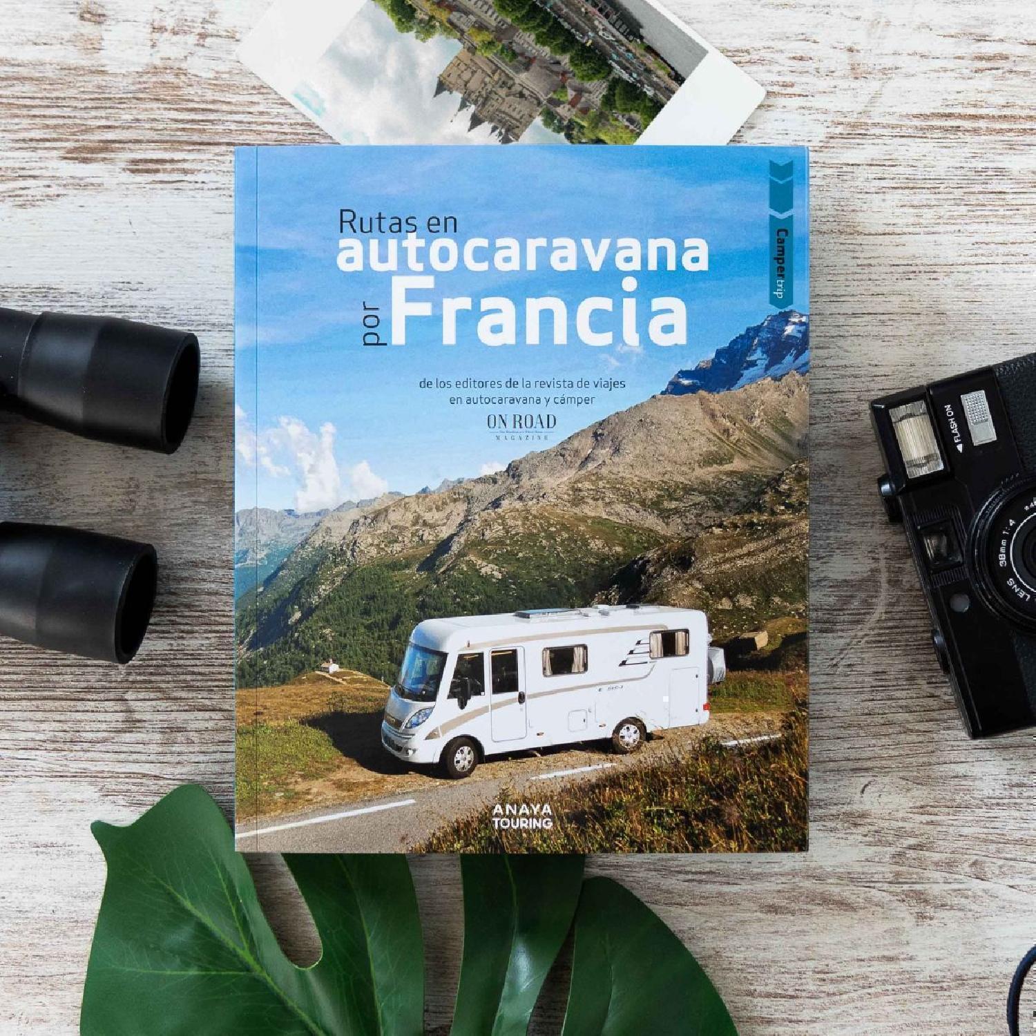Camper trip. Las mejores rutas en autocaravana por Francia (Anaya Touring)