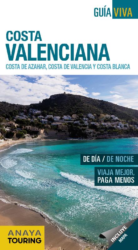 Costa Valenciana. Costa del Azahar, Costa de Valencia y Costa Blanca.