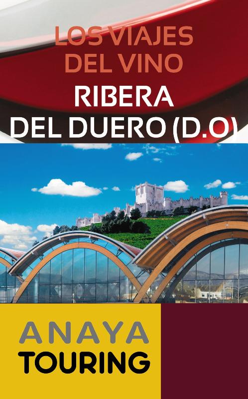 Los viajes del vino. Ribera del Duero